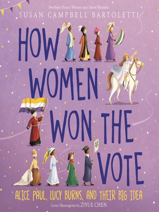 Title details for How Women Won the Vote by Susan Campbell Bartoletti - Available